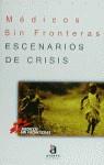ESCENARIOS DE CRISIS | 9788448300326 | MÉDICOS SIN FRONTERAS