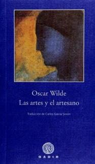 ARTES Y EL ARTESANO, LAS | 9788496974555 | WILDE, OSCAR