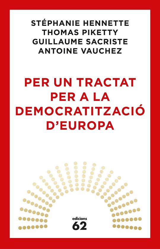 PER UN TRACTAT PER A LA DEMOCRATITZACIÓ D'EUROPA | 9788429776164 | PIKETTY, THOMAS / AA. VV.