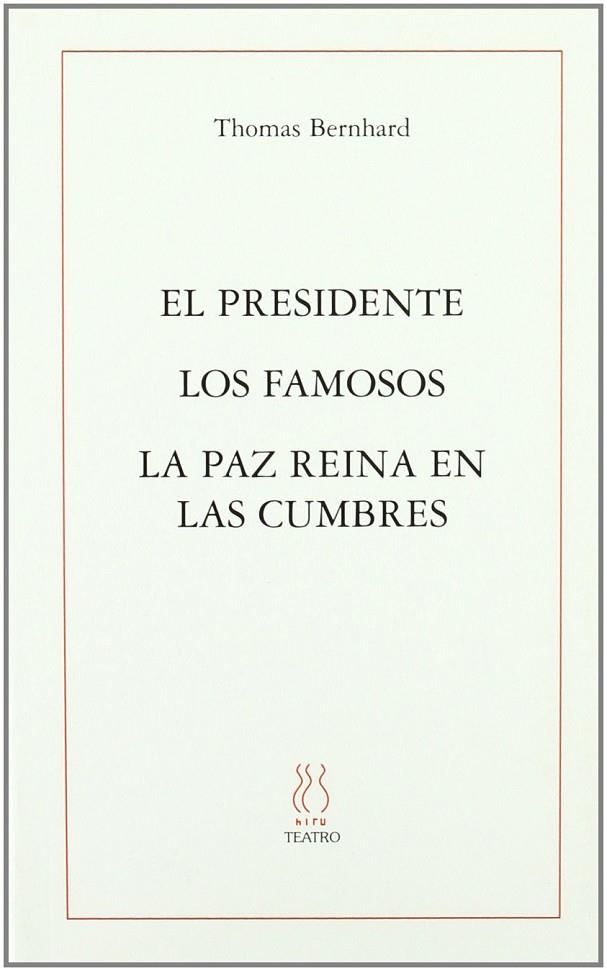 EL PRESIDENTE;LOS FAMOSOS;LA PAZ REINA EN LAS CUMBRES | 9788495786845 | BERNHARD, THOMAS