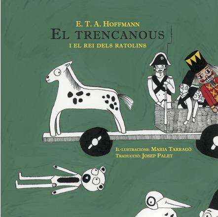 EL TRENCANOUS I EL REI DELS RATOLINS | 9788494546686 | HOFFMANN, ERNST T. A.