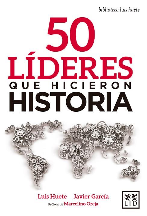 50 LÍDERES QUE HICIERON HISTORIA | 9788416894789 | HUETE GÓMEZ, LUIS