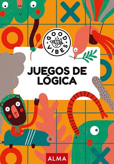JUEGOS DE LÓGICA (GOOD VIBES) | 9788418933424 | AA VV