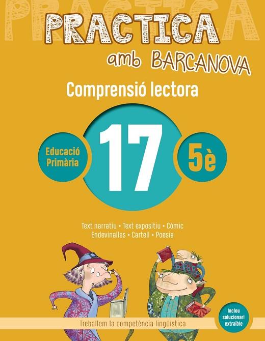 PRACTICA AMB BARCANOVA 17. COMPRENSIÓ LECTORA  | 9788448948603 | CAMPS, MONTSERRAT / BOIXADERAS, ROSA