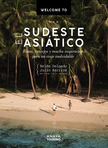 WELCOME TO EL SUDESTE ASIÁTICO | 9788491584414 | DELGADO OLEA, BELÉN / BARRIOS ÁLVAREZ, JULIO