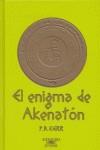 ENIGMA DE AKENATON, EL TRILOGIA LOS HIJOS DE LA LAMPARA I | 9788420468945 | KERR, PHILIP B. (1956- )