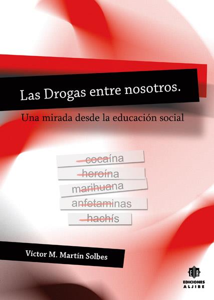 LAS DROGAS ENTRE NOSOTROS | 9788497005272 | MARTÍN SOLBES, VÍCTOR MANUEL