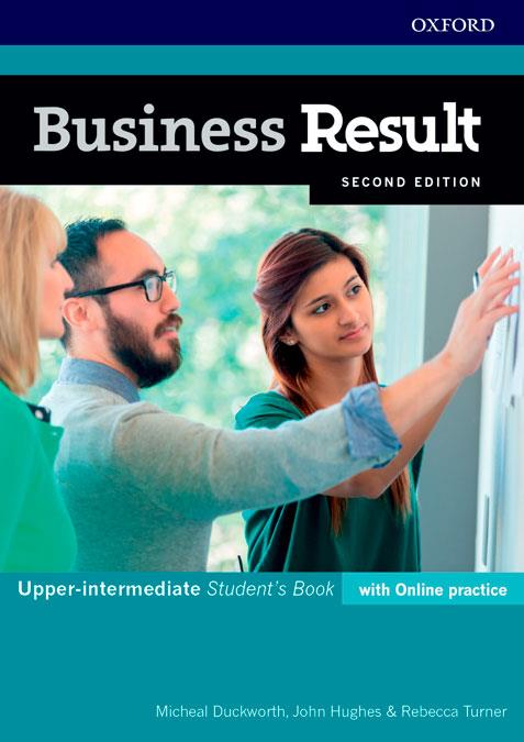 BUSINESS RESULT UPPER-INTERMEDIATE. STUDENT'S BOOK WITH ONLINE PRACTICE 2ND EDIT | 9780194738965 | HUGHES, JOHN / DUCKWORTH, MICHAEL / TURNER, REBECCA