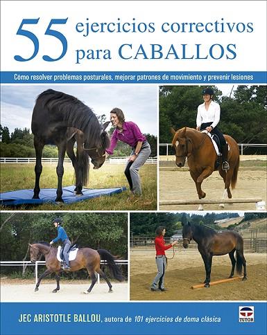 55 EJERCICIOS CORRECTIVOS PARA CABALLOS | 9788418655104 | BALLOU, JEC ARISTOTLE