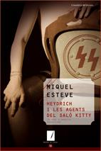 HEYDRICH I LES AGENTS DEL SALO KITTY | 9788497913829 | ESTEVE, MIQUEL