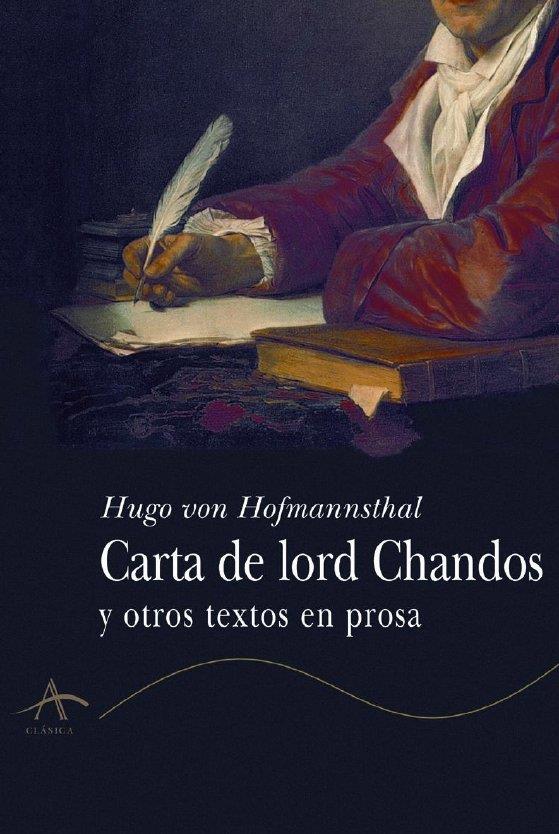 CARTA DE LORD CHANDOS Y OTROS TEXTOS EN PROSA | 9788484280941 | HOFMANNSTHAL, HUGO VON