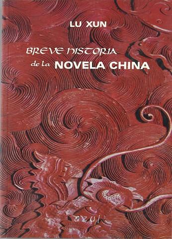 BREVE HISTORIA DE LA NOVELA CHINA | 9788495488084 | XUN, LU