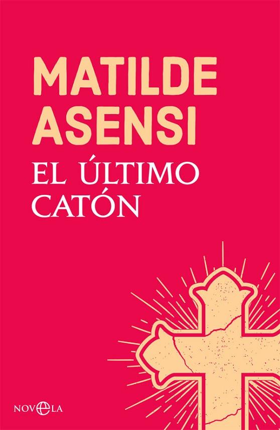 EL ÚLTIMO CATÓN | 9788491645214 | ASENSI, MATILDE