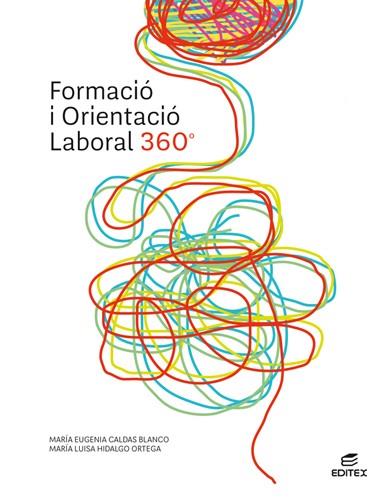 FORMACIÓ I ORIENTACIÓ LABORAL 360° | 9788413213033 | CALDAS BLANCO, MARÍA EUGENIA / HIDALGO ORTEGA, MARÍA LUISA