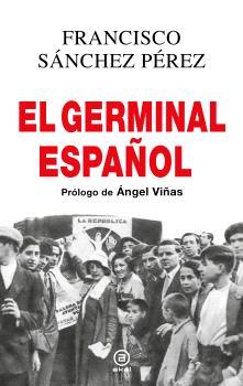 EL GERMINAL ESPAÑOL | 9788446053293 | SÁNCHEZ PÉREZ, FRANCISCO VIÑAS, ÁNGEL (PROLOGUISTA)