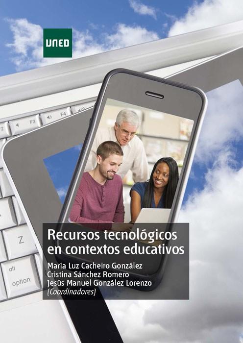RECURSOS TECNOLÓGICOS EN CONTEXTOS EDUCATIVOS | 9788436269727 | CACHEIRO GONZÁLEZ, MARÍA LUZ