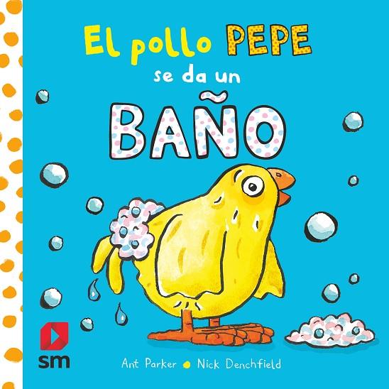EL POLLO PEPE SE DA UN BAÑO | 9788413920351 | DENCHFIELD, NICK/PARKER, ANT