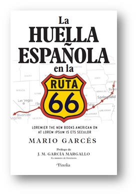 LA HUELLA ESPAÑOLA EN LA RUTA 66 | 9788418965067 | MARIO GARCÉS