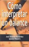 COMO INTERPRETAR UN BALANCE | 9788423423040 | FERNANDEZ, JOSE ANTONIO - NAVARRO, IGNACIO