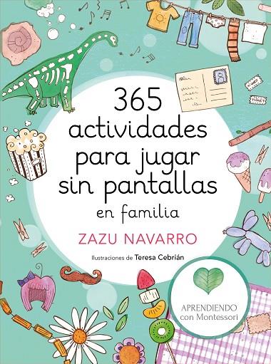 365 ACTIVIDADES PARA JUGAR SIN PANTALLAS EN FAMILIA | 9788417773014 | APRENDIENDO CON MONTESSORI / NAVARRO, ZAZU / CEBRIÁN, TERESA