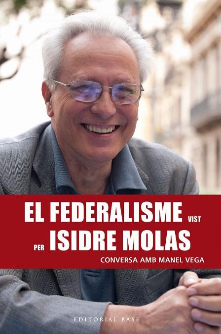 EL FEDERALISME VIST PER ISIDRE MOLAS | 9788417183820 | VEGA NICOLÀS, MANEL