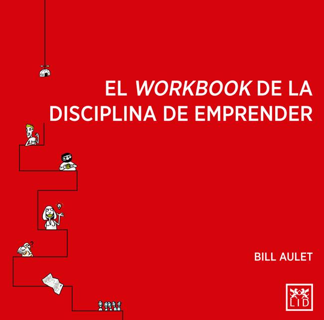 EL WORKBOOK DE LA DISCIPLINA DE EMPRENDER | 9788416624270 | AULET, BILL