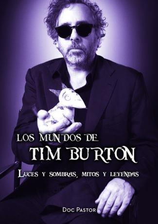 LOS MUNDOS DE TIM BURTON | 9788417389512 | PASTOR, DOC