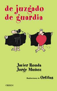 DE JUZGADO DE GUARDIA | 9788484332350 | RONDA, JAVIER - MUÑOZ, JORGE