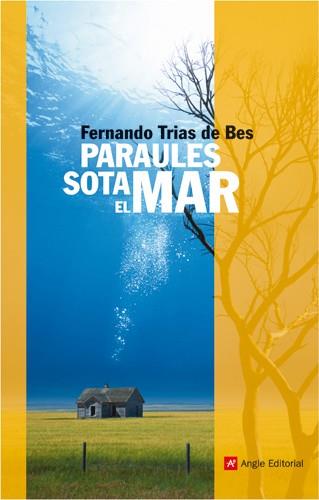 PARAULES SOTA EL MAR | 9788496521308 | TRIAS DE BES, FERNANDO