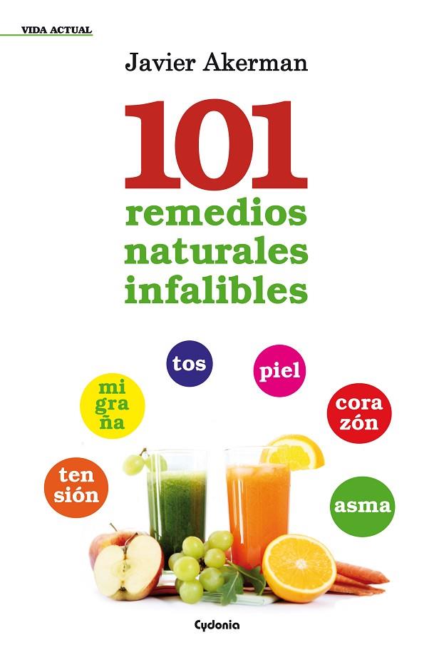 101 REMEDIOS NATURALES INFALIBLES | 9788494125850 | AKERMAN,JAVIER