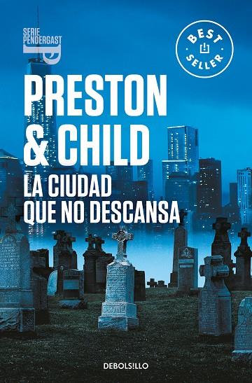 LA CIUDAD QUE NO DESCANSA (INSPECTOR PENDERGAST 17) | 9788466358408 | PRESTON, DOUGLAS / CHILD, LINCOLN