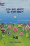 TODOS MIS AMIGOS SON SUPERHEROES | 9788496580558 | KAUFMAN, ANDREW