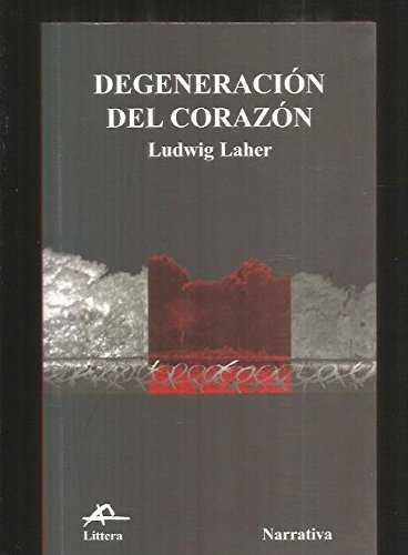 DEGENERACION DEL CORAZON | 9788495845276 | LAHER, LUDWIG