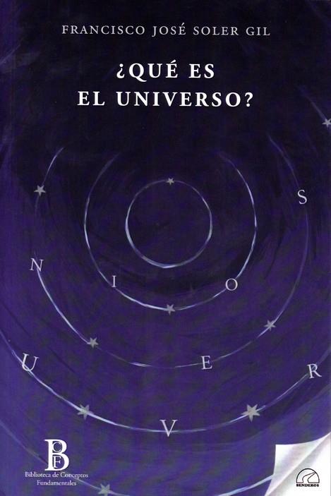¿QUÉ ES EL UNIVERSO? | 9788412452815 | SOLER GIL, FRANCISCO JOSÉ
