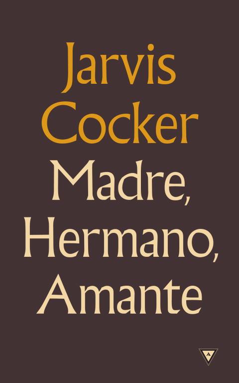 MADRE HERMANO AMANTE | 9788439725794 | COCKER, JARVIS
