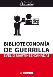 BIBLIOTECONOMÍA DE GUERRILLA | 9788491805342 | MARTÍNEZ-CAÑADAS, EVELIO