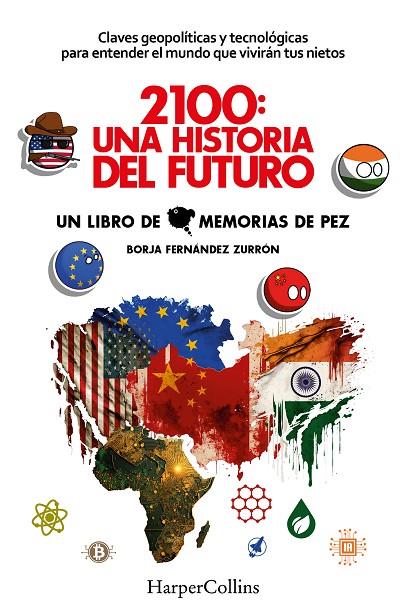 2100: UNA HISTORIA DEL FUTURO. CLAVES GEOPOLÍTICAS Y TECNOLÓGICAS PARA ENTENDER | 9788491398813 | FERNÁNDEZ ZURRÓN, BORJA