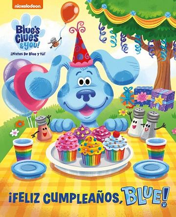 ¡FELIZ CUMPLEAÑOS, BLUE! (LAS PISTAS DE BLUE Y TÚ) | 9788448858766 | NICKELODEON,