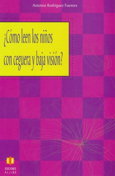 COMO LEEN LOS NIÑOS CON CEGUERA Y BAJA VISION? : GUIA PARA | 9788497002318 | RODRIGUEZ FUENTES, ANTONIO