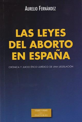 LAS LEYES DEL ABORTO EN ESPAÑA | 9788422019817 | FERNANDEZ,AURELIO