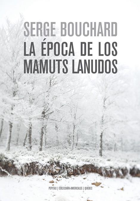 LA ÉPOCA DE LOS MAMUTS LANUDOS | 9788417386757 | BOUCHARD, SERGE