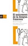 NAIXEMENT DE LA LLENGUA FRANCESA, EL | 9788496766495 | CERQUIGLINI, BERNARD