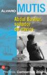 ABDUL BASHUR, SOÑADOR DE NAVIOS | 9788466309950 | MUTIS, ALVARO