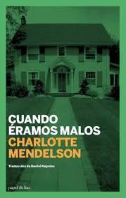 CUANDO ERAMOS MALOS | 9788496879652 | MENDELSON, CHARLOTTE