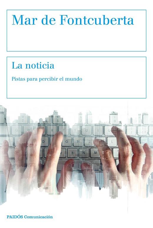 LA NOTICIA | 9788449333071 | FONTCUBERTA, MAR DE