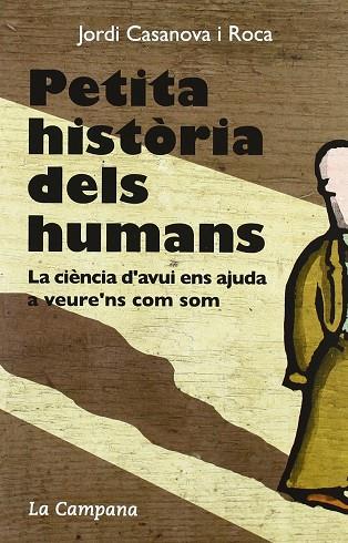 PETITA HISTORIA DELS HUMANS | 9788496735316 | CASANOVA I ROCA, JORDI