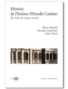 HISTORIA DE L'INSTITUT D'ESTUDIS CATALANS | 9788495916686 | AAVV