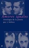 AMORES IGUALES ANTOLOGIA DE LA POESIA GAY Y LESBICA | 9788497340618 | VILLENA, LUIS ANTONIO DE (ED)