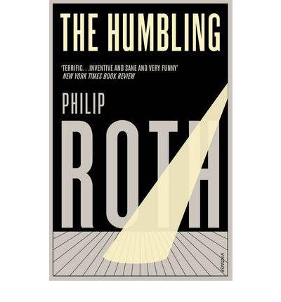 HUMBLING, THE | 9780099549376 | ROTH, PHILIP