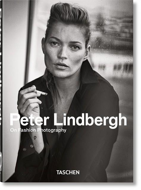 PETER LINDBERGH. ON FASHION PHOTOGRAPHY – 40TH ANNIVERSARY EDITION | 9783836582865 | LINDBERGH, PETER